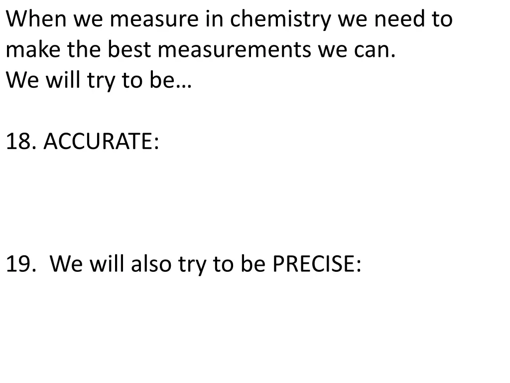 when we measure in chemistry we need to make