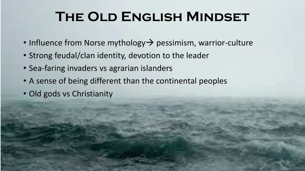 the old english mindset
