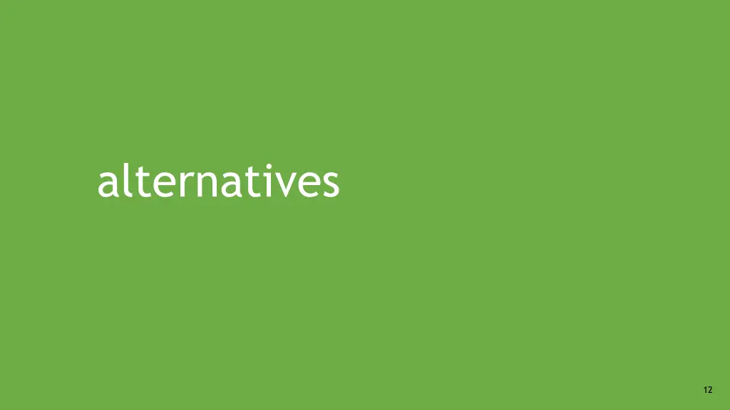 alternatives