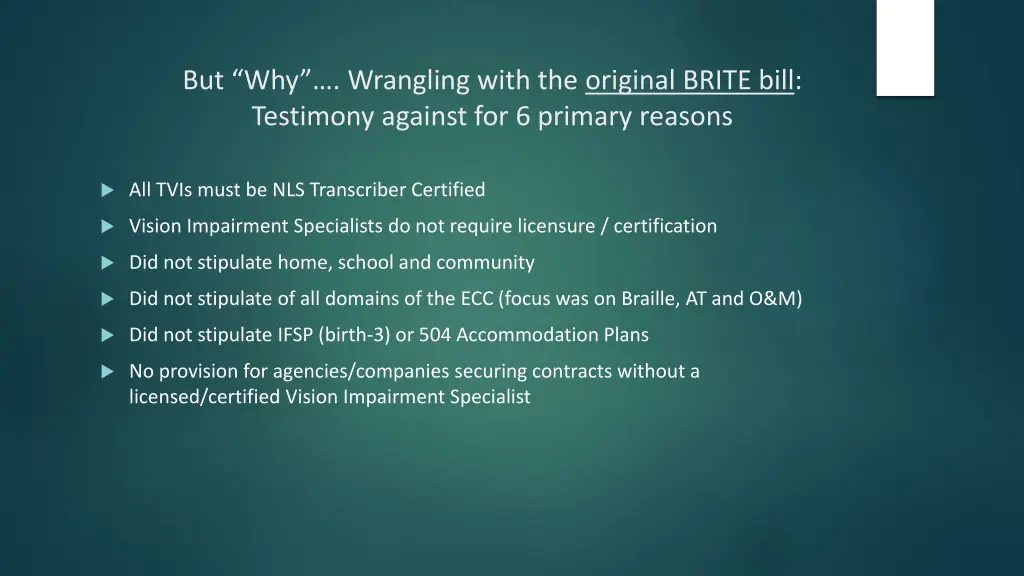 but why wrangling with the original brite bill