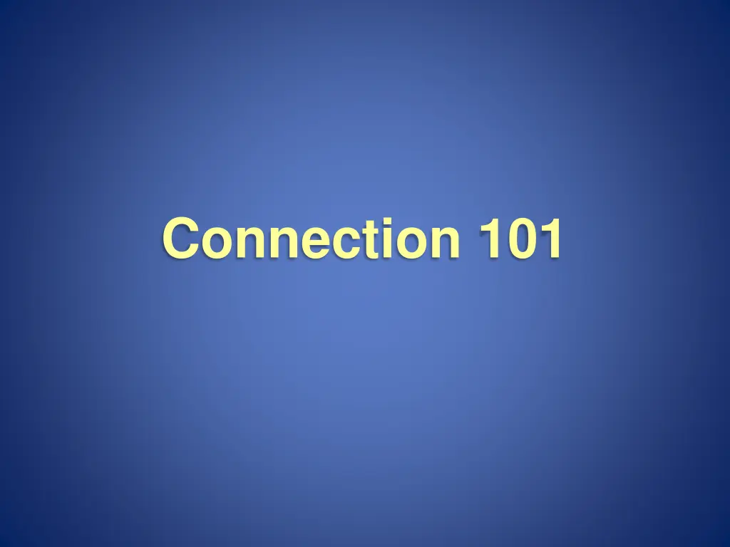 connection 101