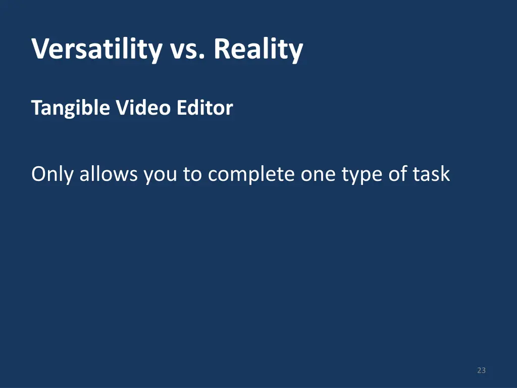 versatility vs reality