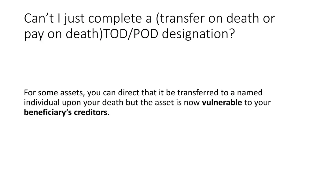 can t i just complete a transfer on death