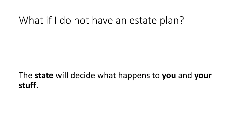 what if i do not have an estate plan