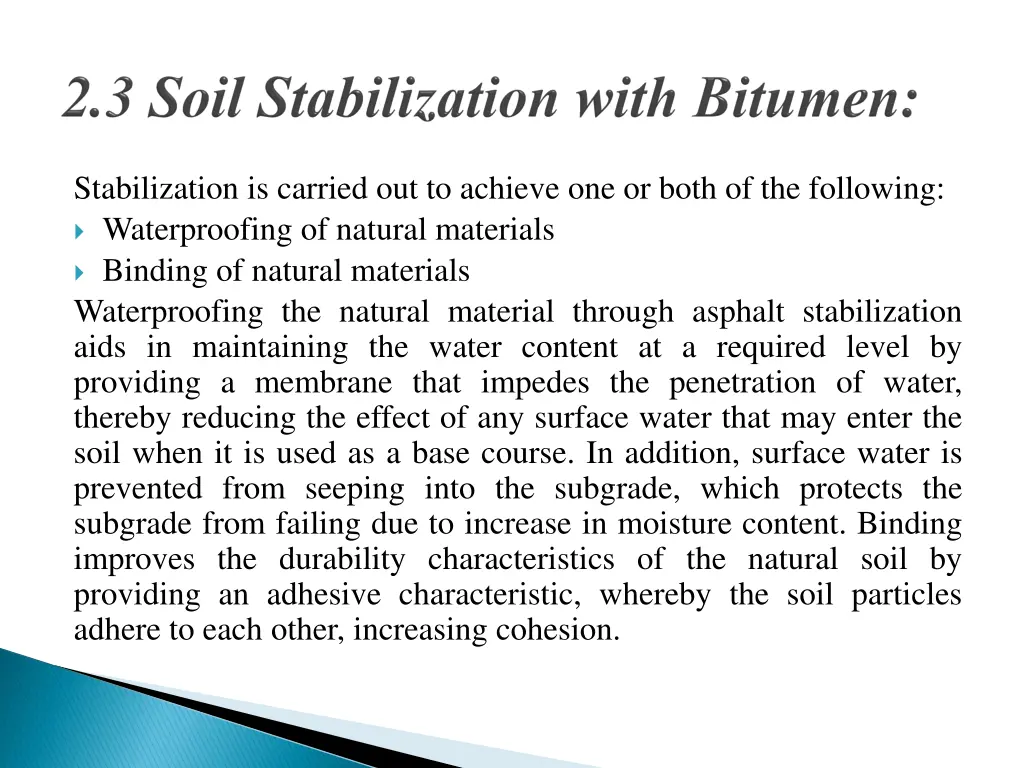 stabilization is carried out to achieve