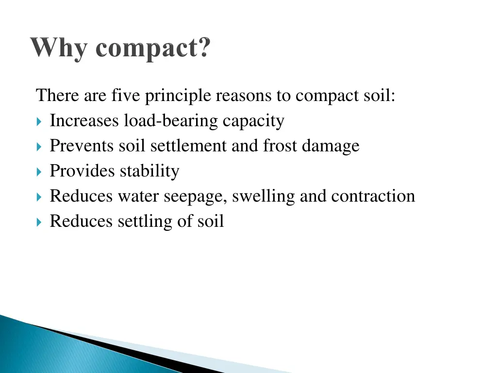 there are five principle reasons to compact soil