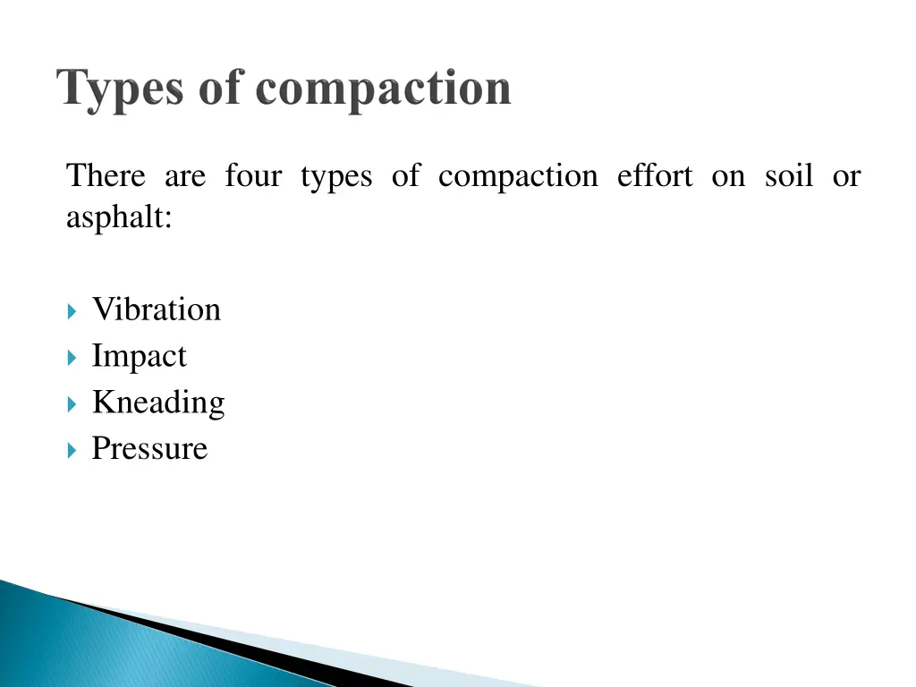 there are four types of compaction effort on soil