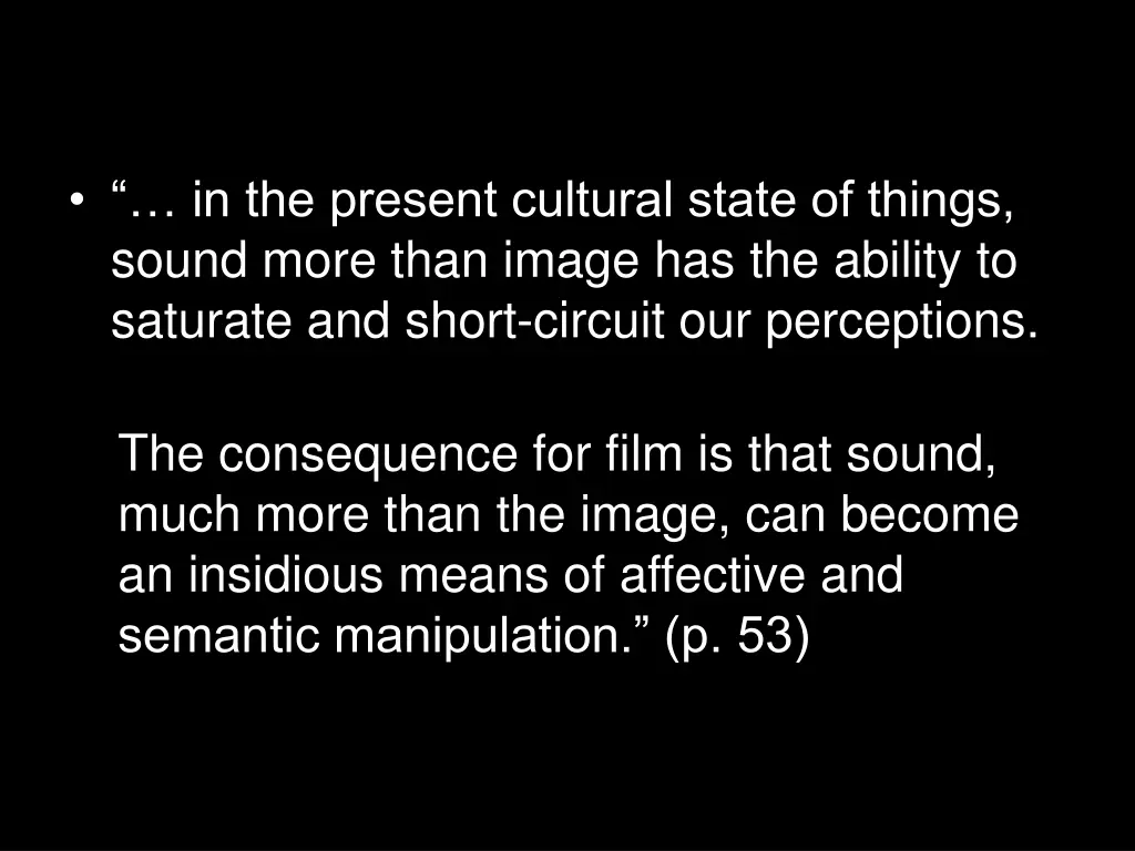 in the present cultural state of things sound