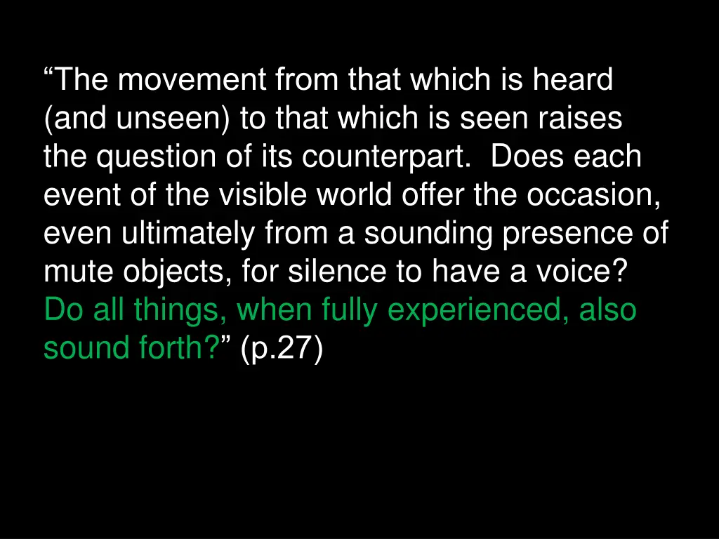 the movement from that which is heard and unseen 2