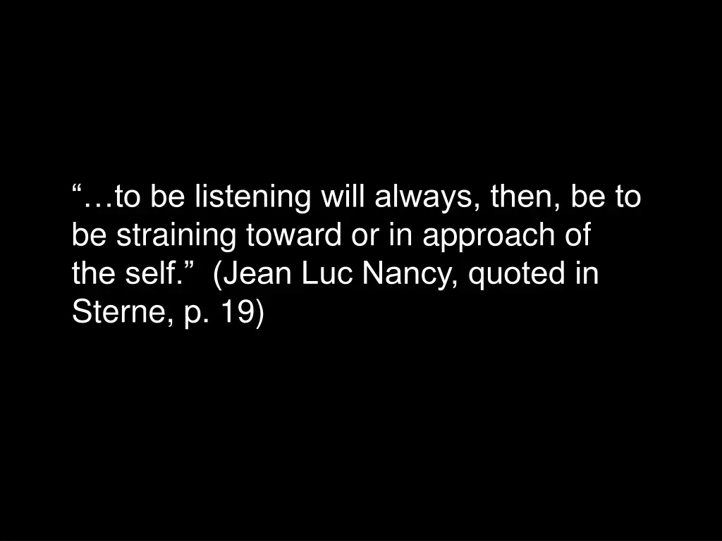 to be listening will always then