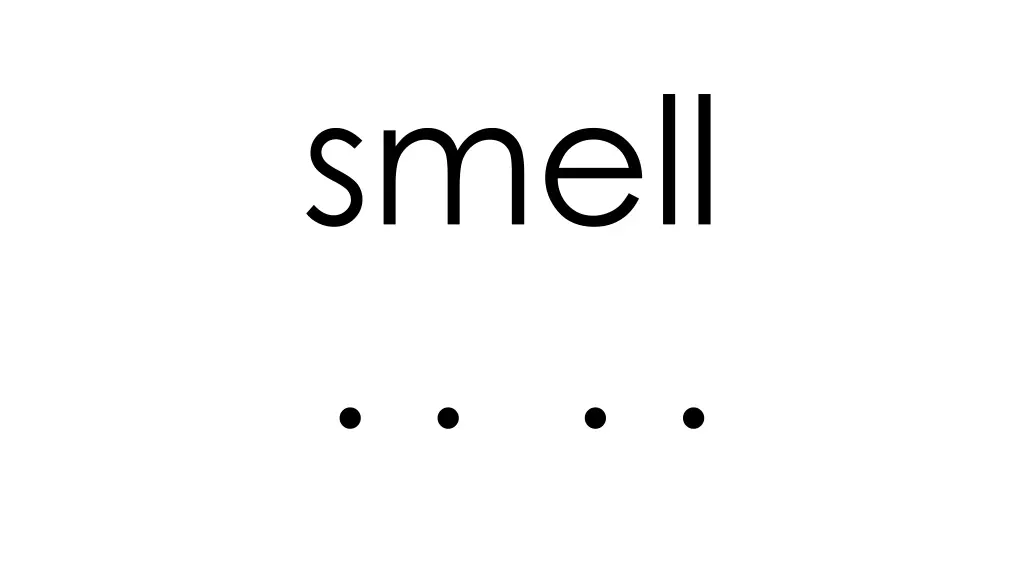 smell