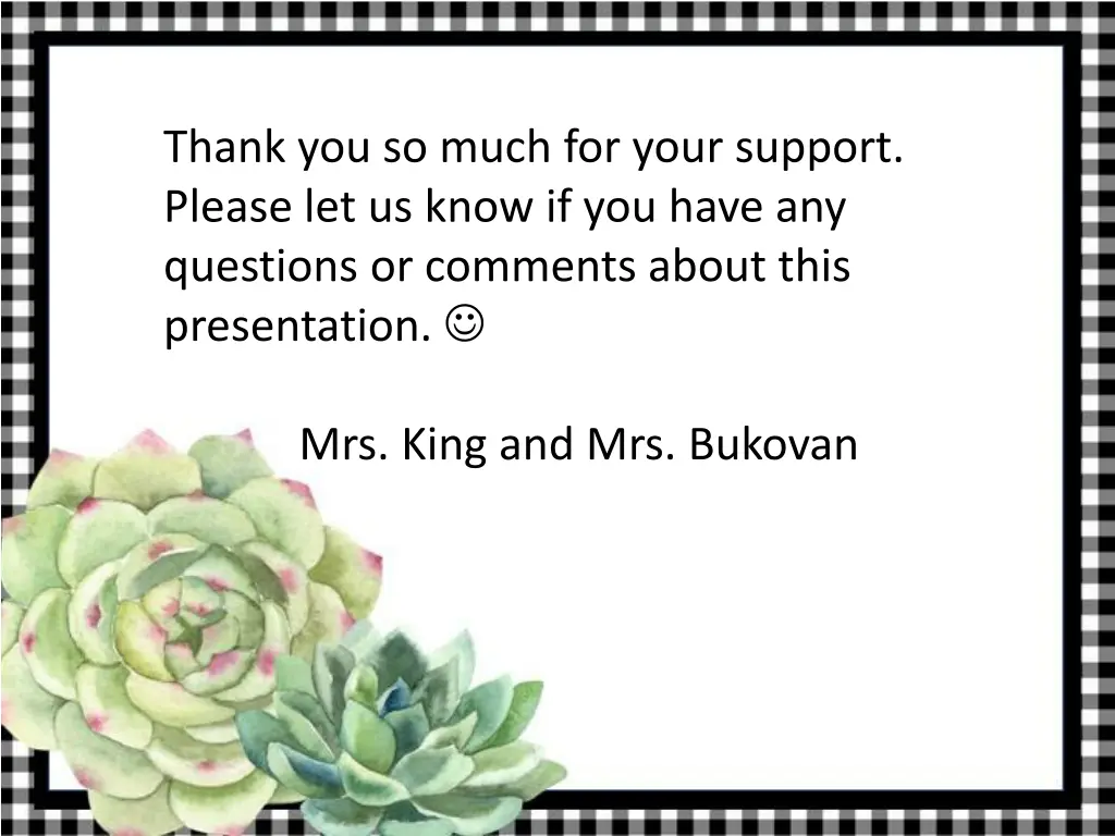thank you so much for your support please