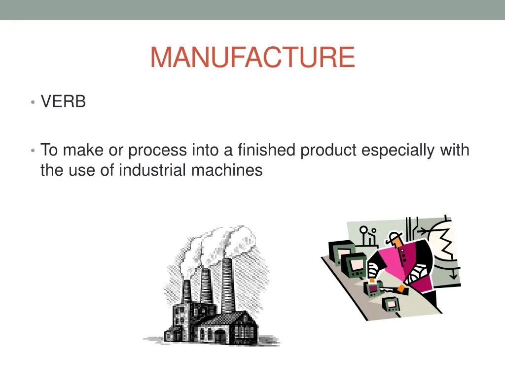 manufacture