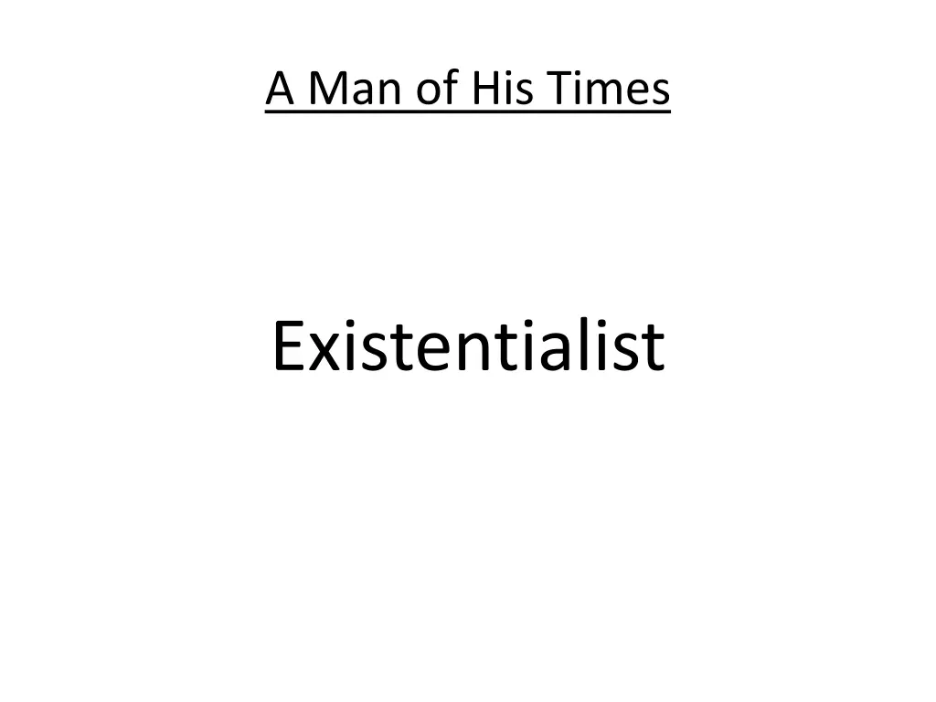 a man of his times