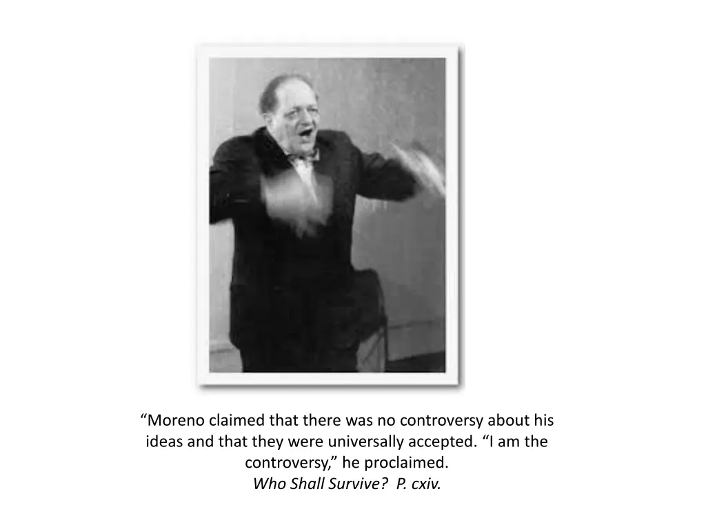 moreno claimed that there was no controversy