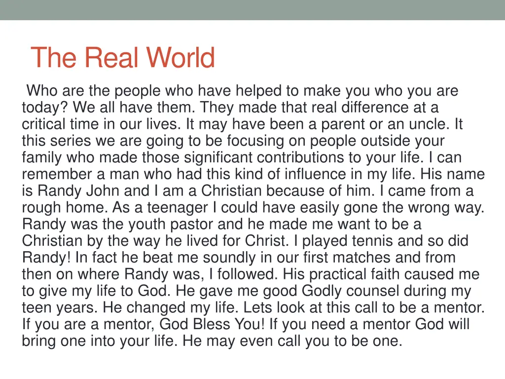 the real world who are the people who have helped