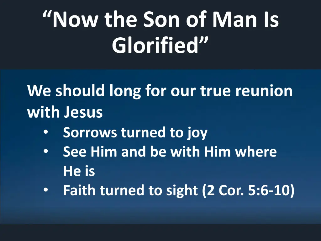 now the son of man is glorified 5