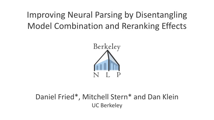 improving neural parsing by disentangling model