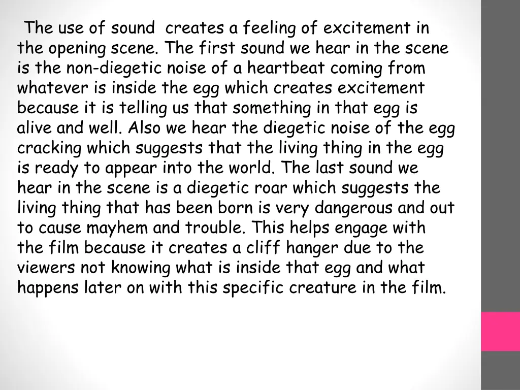 the use of sound creates a feeling of excitement