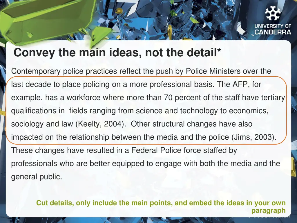 convey the main ideas not the detail