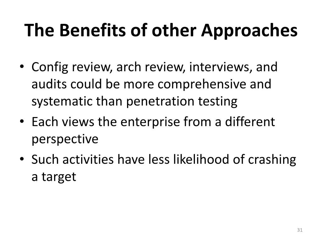 the benefits of other approaches