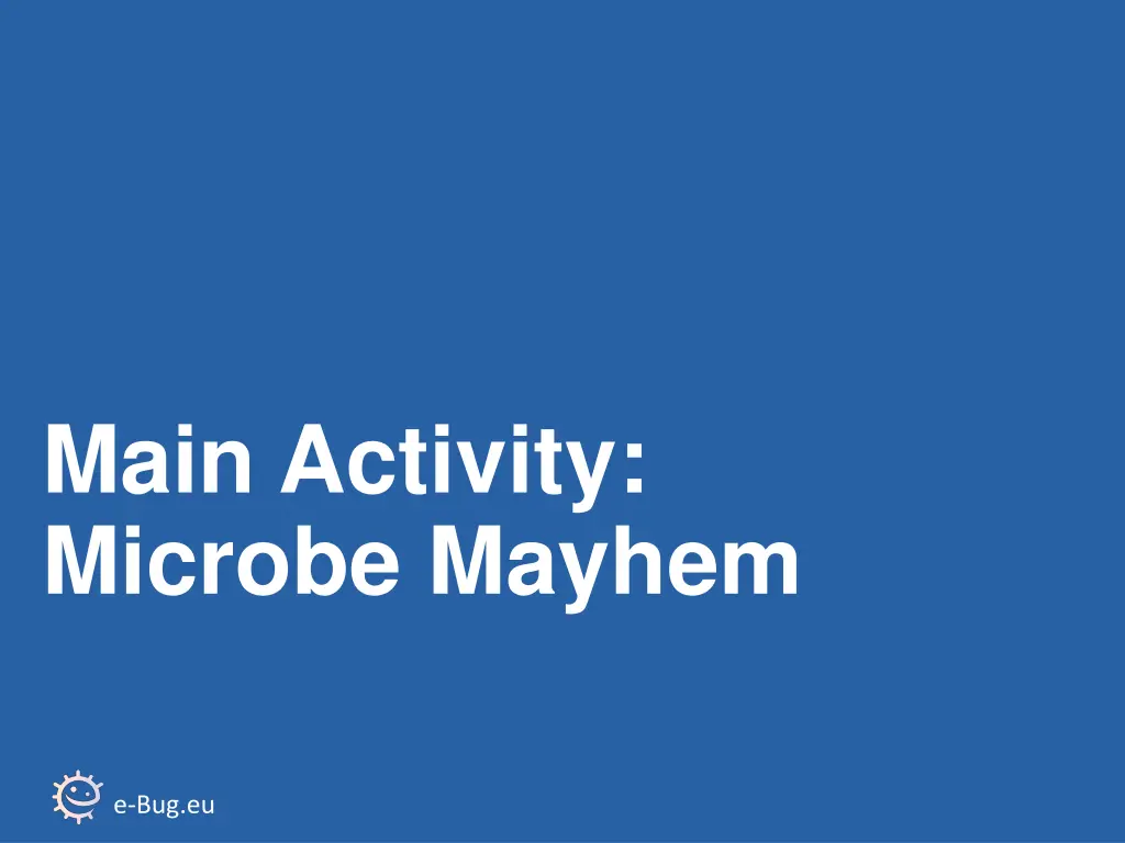 main activity microbe mayhem