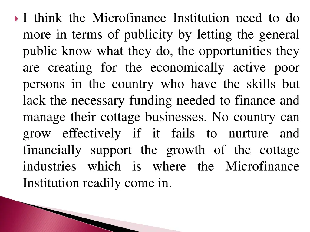 i think the microfinance institution need