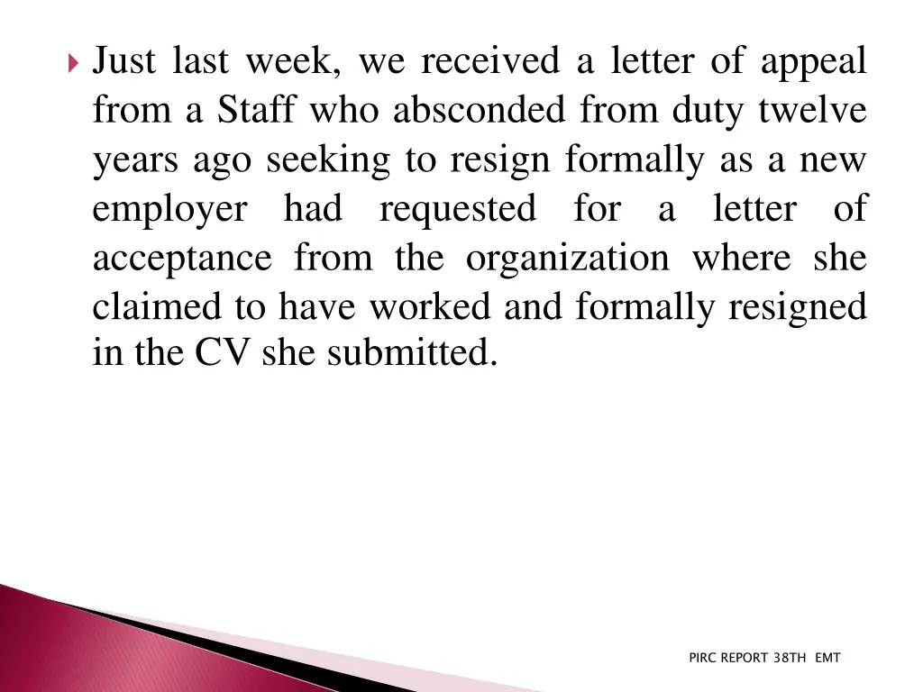 just last week we received a letter of appeal