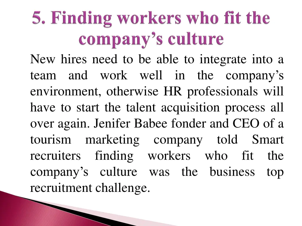 new hires need to be able to integrate into