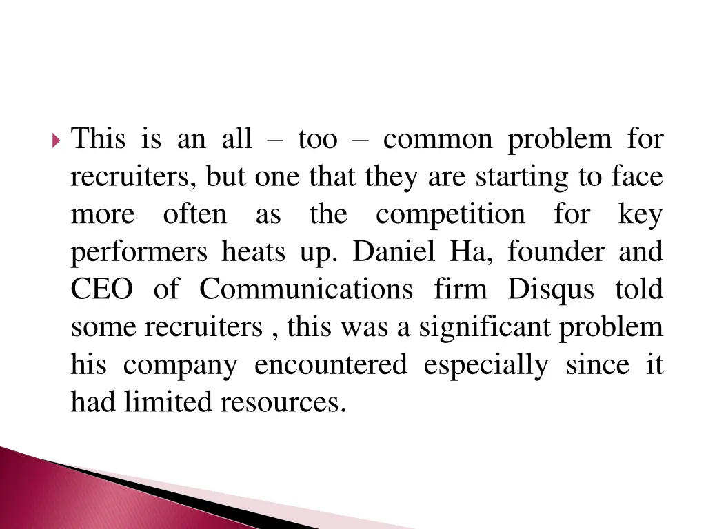 this is an all too common problem for recruiters