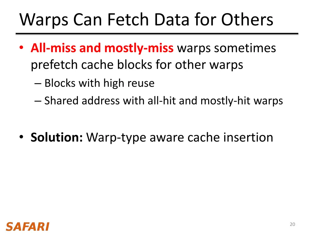 warps can fetch data for others