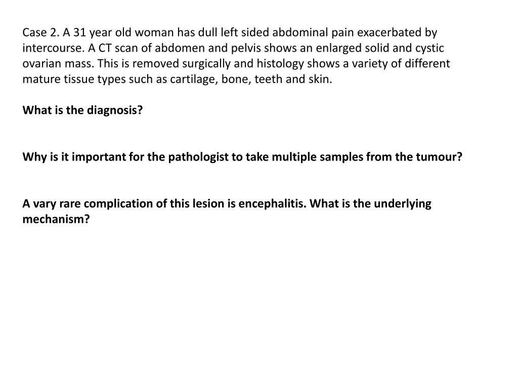 case 2 a 31 year old woman has dull left sided