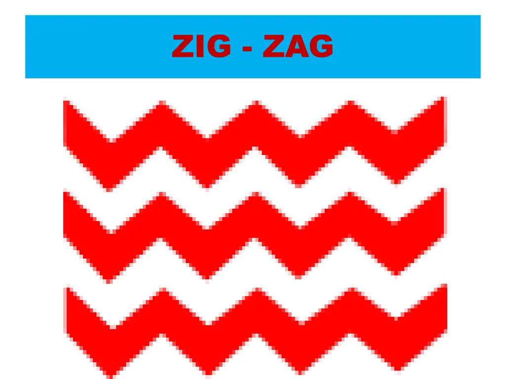 zig zag