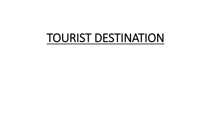 to tou urist destination rist destination