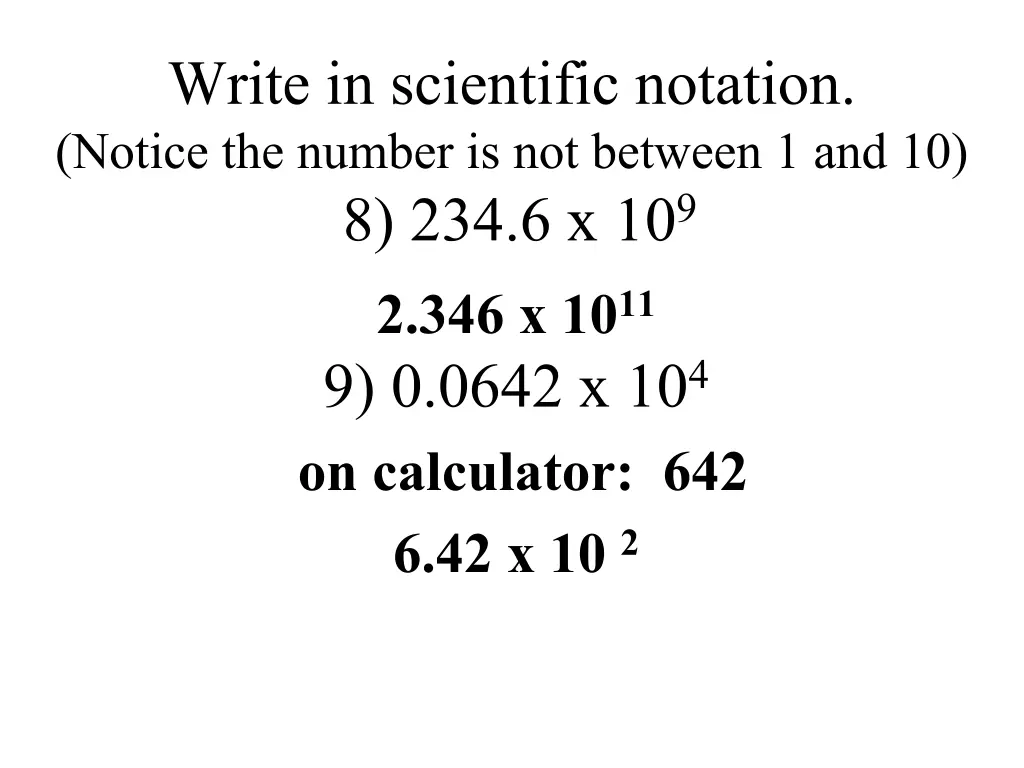 write in scientific notation notice the number