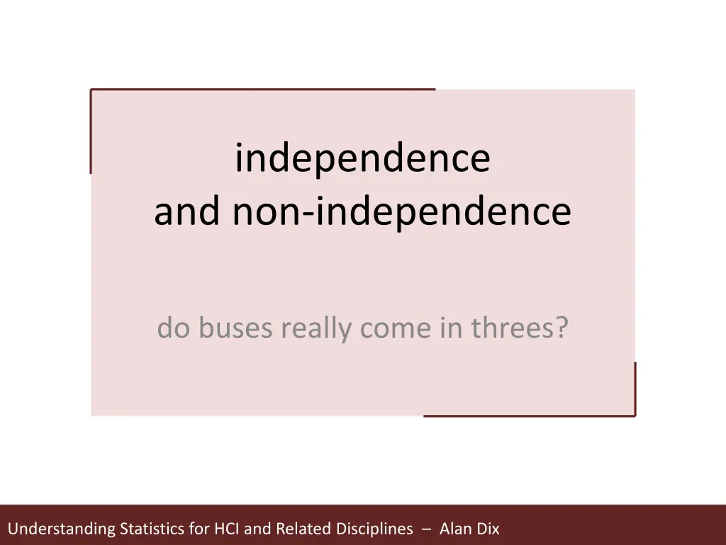 independence and non independence