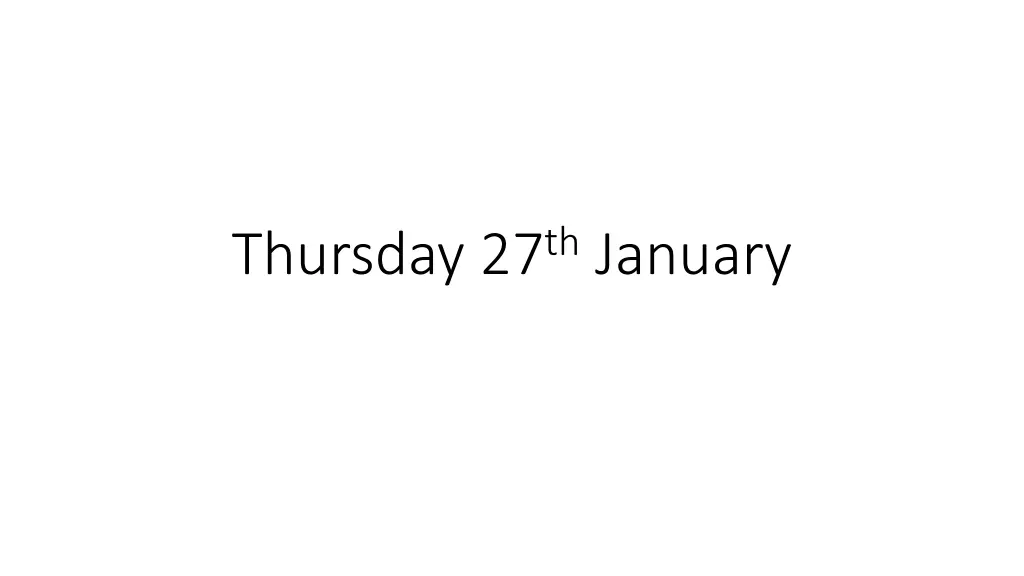 thursday 27 th january
