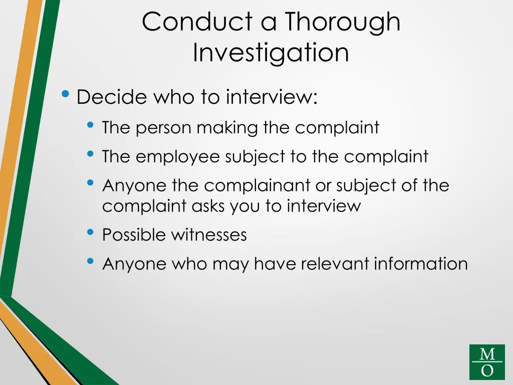 conduct a thorough investigation decide