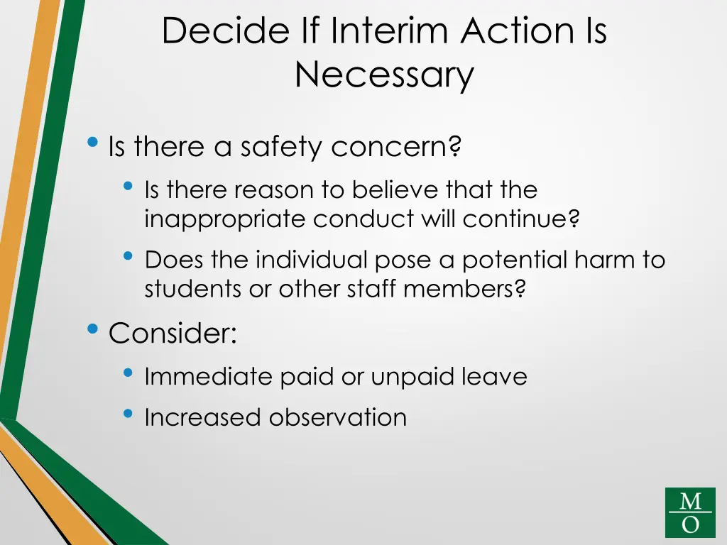 decide if interim action is necessary