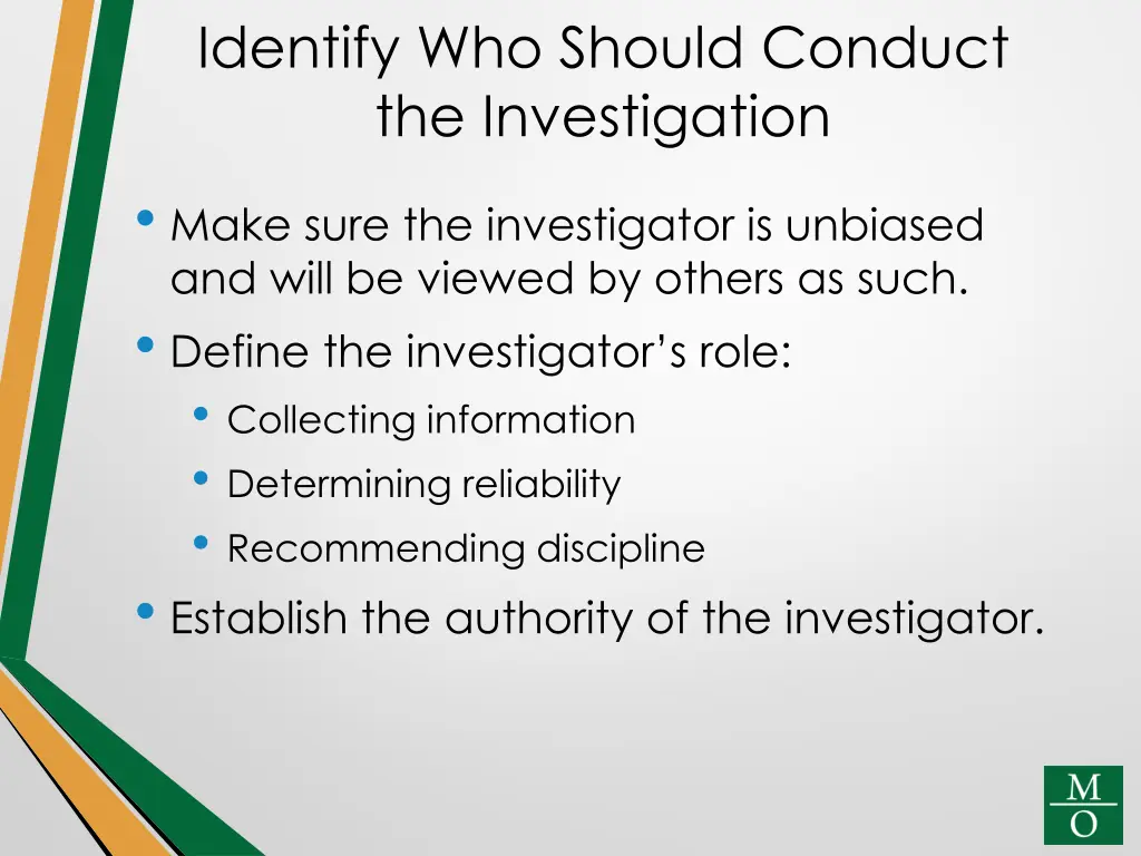 identify who should conduct the investigation