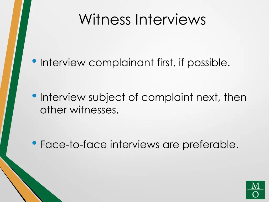 witness interviews