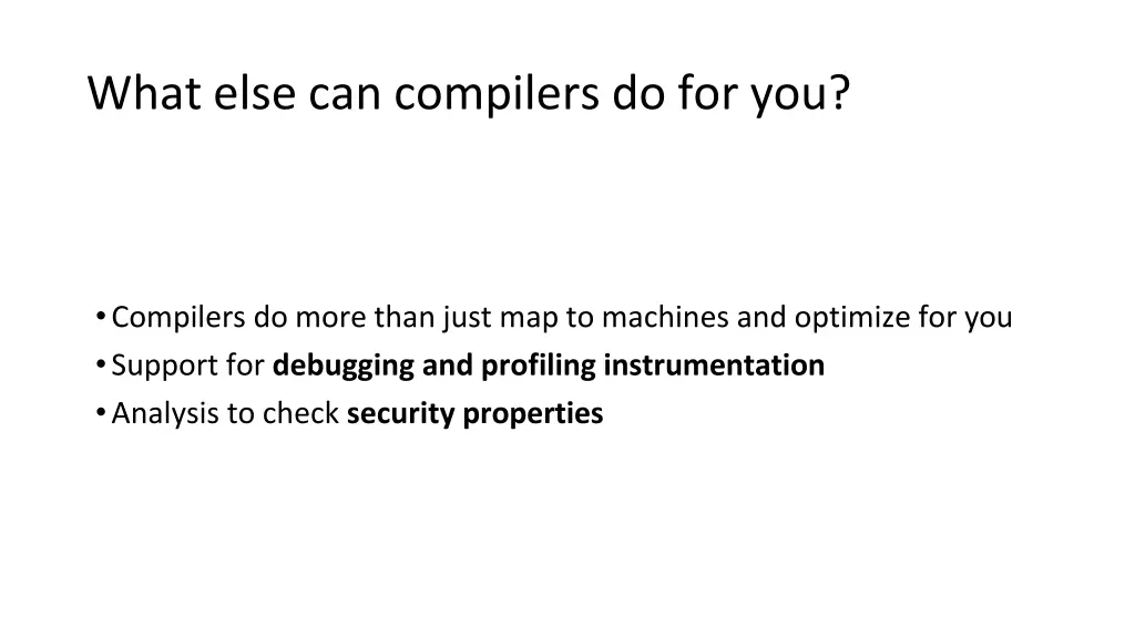 what else can compilers do for you