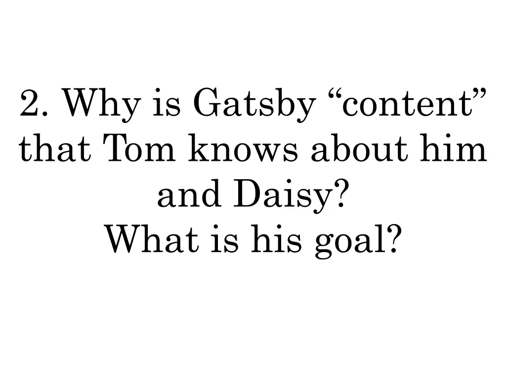 2 why is gatsby content that tom knows about