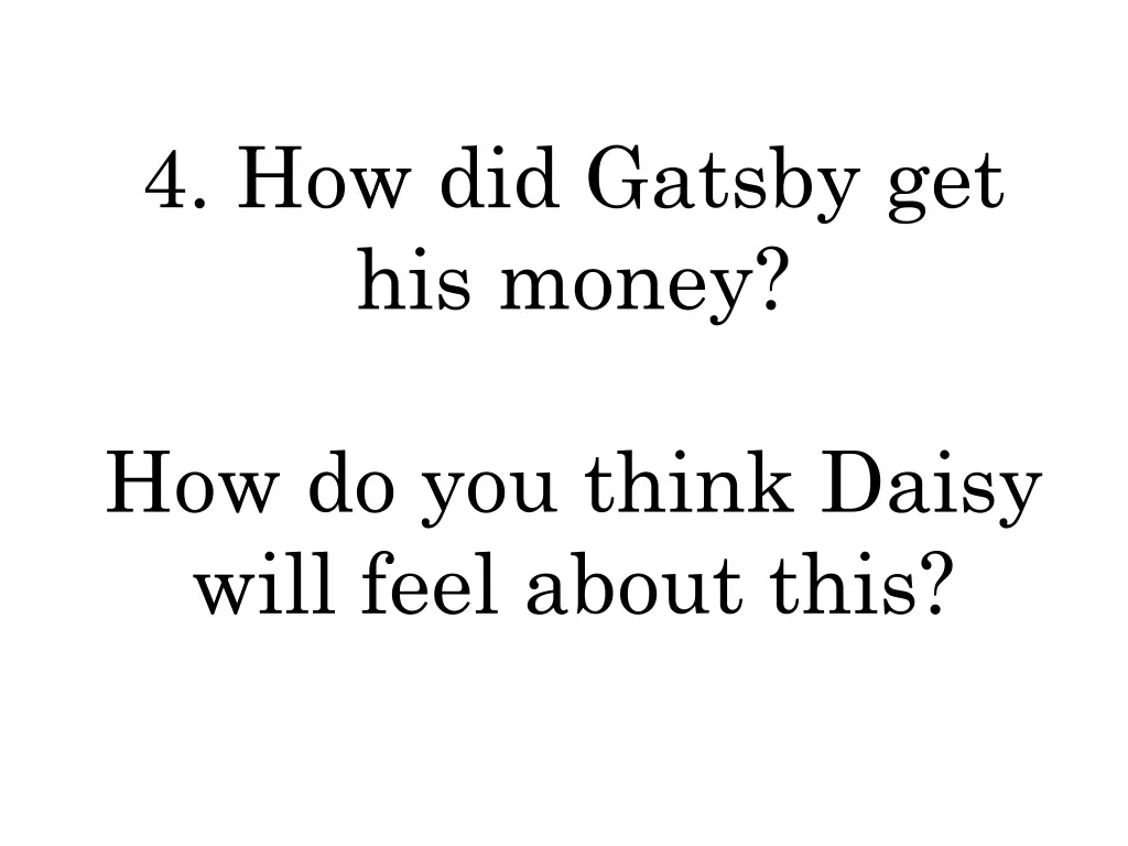 4 how did gatsby get his money