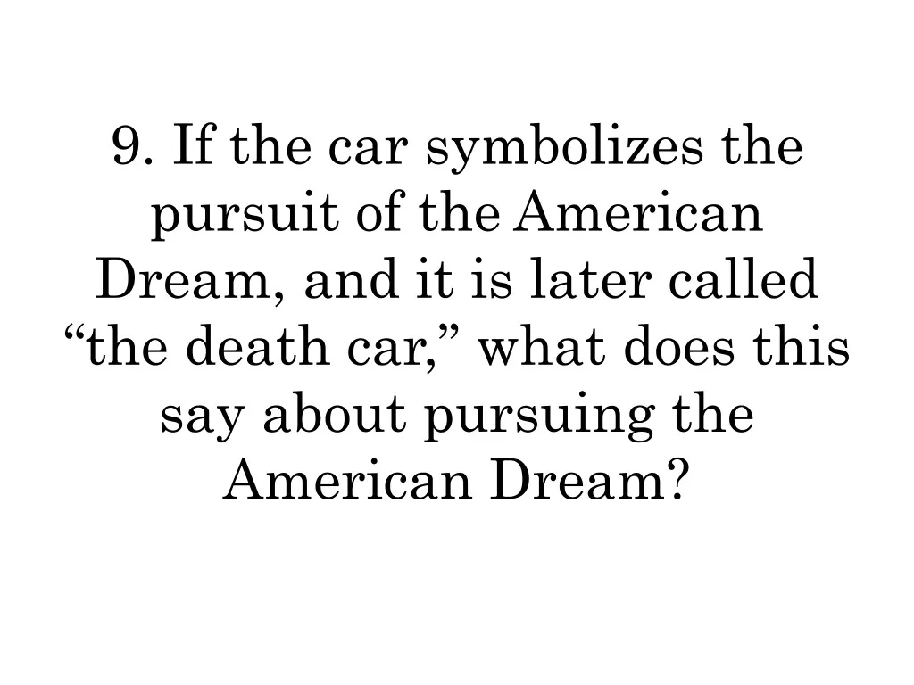 9 if the car symbolizes the pursuit