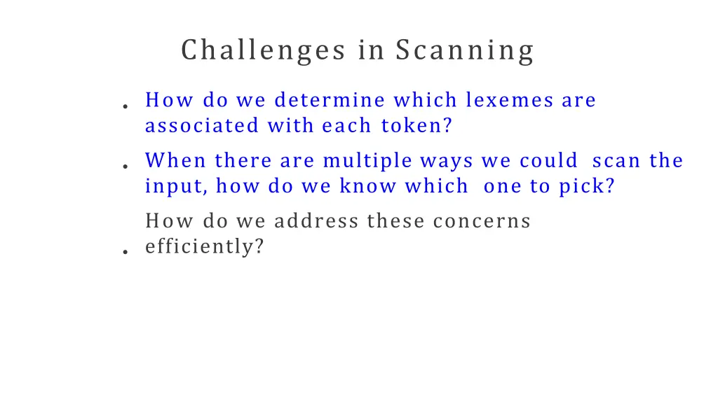 challenges in scanning 1