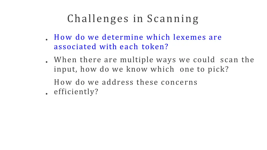 challenges in scanning