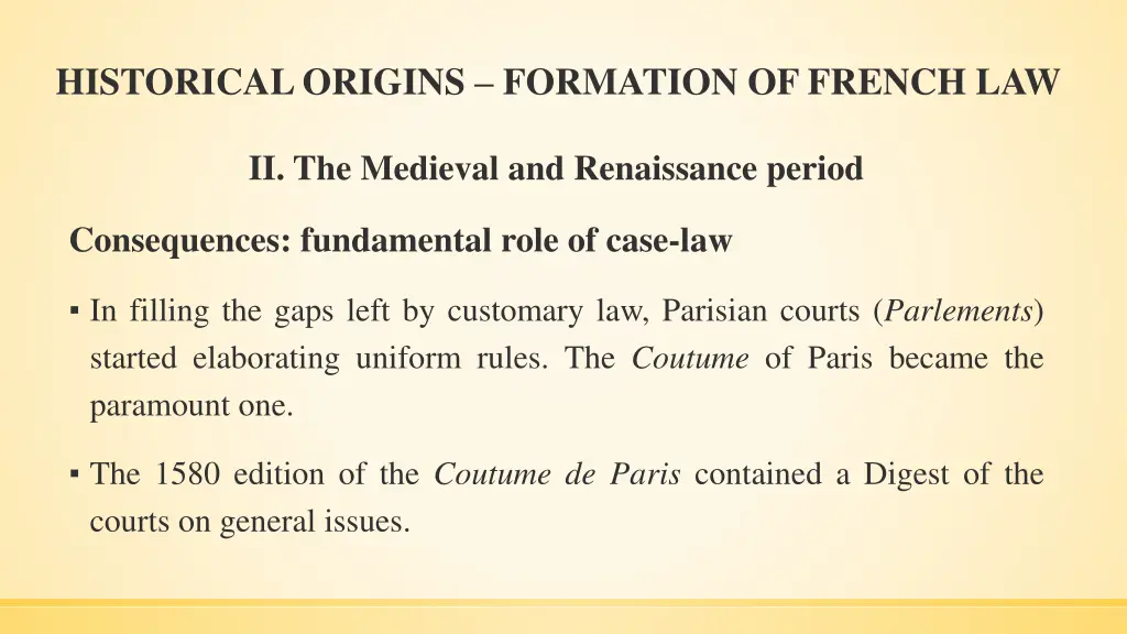 historical origins formation of french law 10