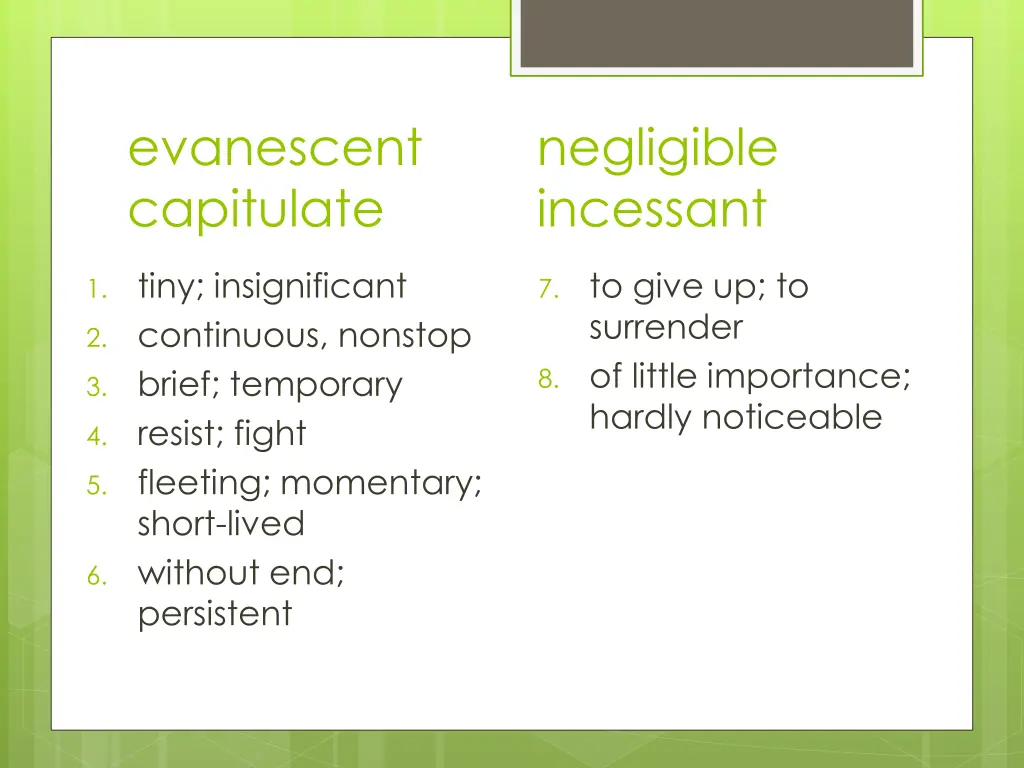 evanescent capitulate