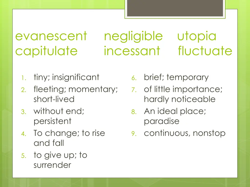 evanescent negligible utopia capitulate incessant